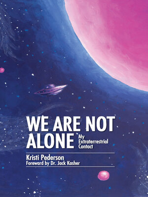 cover image of We Are Not Alone: My Extraterrestrial Contact